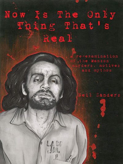 Now Is the Only Thing That's Real by Neil Sanders