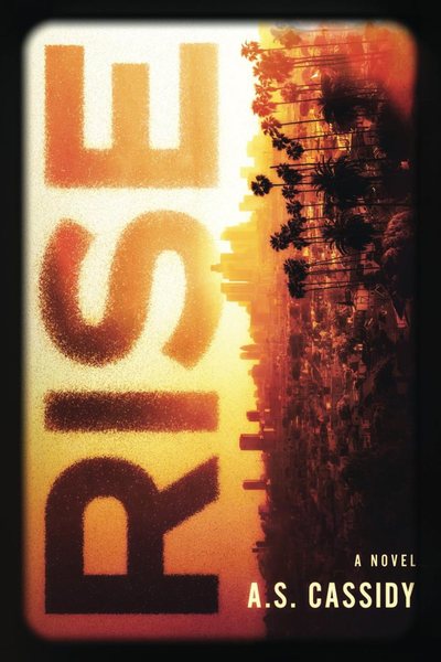 Rise by A.S. Cassidy